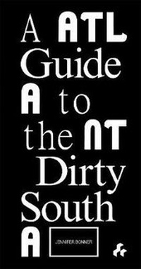 Enlarge image Cover: A Guide to the Dirty South Atlanta - Artifice Books on Architecture