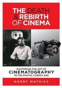 Abbildung von: The Death & Rebirth of Cinema - Waterfront Digital Press