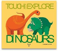 Enlarge image Cover: Touch and Explore: Dinosaurs - Twirl