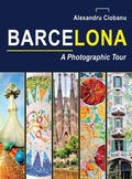Cover: Barcelona a photographic tour - Alexandru Cristian Ciobanu