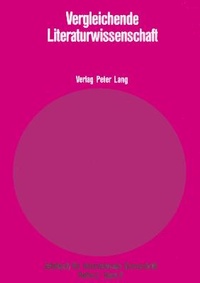 Abbildung von: Vergleichende Literaturwissenschaft - Peter Lang Verlag