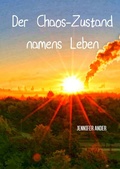 Cover: Der Chaos-Zustand namens Leben - epubli