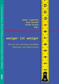 Cover: weniger ist weniger - Verlag f&uuml;r Kultur und Wissenschaft