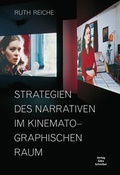 Cover: Strategien des Narrativen im kinematographischen Raum - Edition Metzel