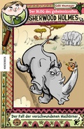 Cover: Der Blog des geheimnisvollen Sherwood Holmes - Knesebeck