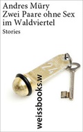 Cover: Zwei Paare ohne Sex im Waldviertel - weissbooks