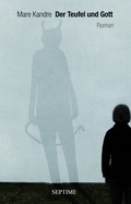 Cover: Der Teufel und Gott - Septime Verlag