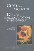 Cover: God and Argument - Dieu et l'argumentation philosophique - University of Ottawa Press