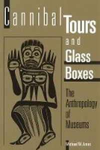 Abbildung von: Cannibal Tours and Glass Boxes - University of British Columbia Press