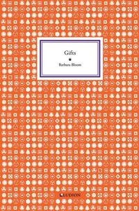 Abbildung von: Barbara Bloom - Gifts - Ludion