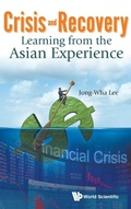 Cover: Crisis And Recovery: Learning From The Asian Experience - World Scientific Publishing Co Pte Ltd