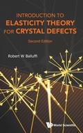 Cover: Introduction To Elasticity Theory For Crystal Defects - World Scientific Publishing Co Pte Ltd