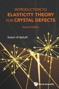 Cover: Introduction To Elasticity Theory For Crystal Defects - World Scientific Publishing Co Pte Ltd