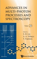 Cover: Advances In Multi-photon Processes And Spectroscopy, Volume 23 - World Scientific Publishing Co Pte Ltd