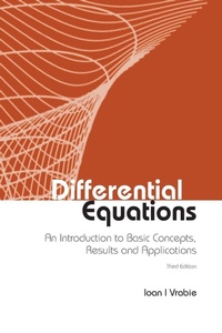 Enlarge image Cover: Differential Equations: An Introduction To Basic Concepts, Results And Applications (Third Edition) - World Scientific Publishing Co Pte Ltd