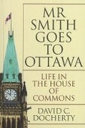 Cover: Mr. Smith Goes to Ottawa - University of British Columbia Press