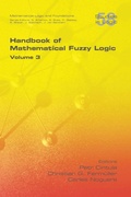 Cover: Handbook of Mathematical Fuzzy Logic, Volume 3 - College Publications