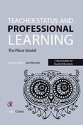 Cover: Teacher Status and Professional Learning - Critical Publishing