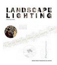 Abbildung von: Landscape Lighting - Design Media Publishing (UK) Limited