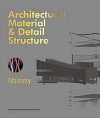 Enlarge image Cover: Architectural Material & Detail Structure: Masonry - Design Media Publishing (UK) Limited