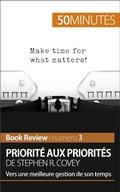 Cover: Priorit&eacute; aux priorit&eacute;s de Stephen R. Covey (Book review) - 50Minutes.fr