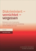 Cover: Diskriminiert - vernichtet - vergessen - Franz Steiner Verlag