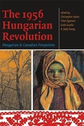 Cover: The 1956 Hungarian Revolution - University of Ottawa Press