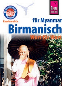 Abbildung von: Reise Know-How Sprachführer Birmanisch für Myanmar - Wort für Wort (Burmesisch) - Reise Know-How Verlag Peter Rump GmbH