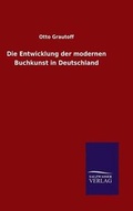 Cover: Die Entwicklung der modernen Buchkunst in Deutschland - Salzwasser-Verlag GmbH