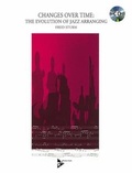 Cover: Changes Over Time: The Evolution of Jazz Arranging - advance music
