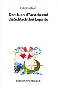 Cover: Don Juan d'Austria und die Schlacht bei Lepanto - Edition Mnemosyne