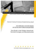 Cover: Die Wirkung von Reformen im deutschen Forschungssystem - Deutsches Forschungsinstitut f&uuml;r &ouml;ffentliche Verwaltung Speyer