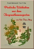 Cover: Poetische Weisheiten aus dem Chrysanthemengarten - Fachverlag f&uuml;r Traditionelle Chinesische Medizin und &ouml;stliche Wissenschaften