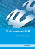 Bild: Tiroler Jagdgesetz 2004 - Pro Libris Verlagsgesellschaft