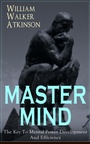 Cover: MASTER MIND - The Key To Mental Power Development And Efficiency - e-artnow