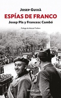 Cover: Esp&iacute;as de Franco: Josep Pla y Francesc Camb&oacute; - F&oacute;rcola Ediciones, S.L.