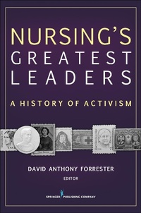 Abbildung von: Nursing's Greatest Leaders - Springer Publishing Company