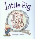 Cover: Little Pig Joins the Band (4 Paperback/1 CD) - Live Oak Media (NY)