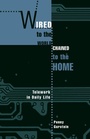 Cover: Wired to the World, Chained to the Home - University of British Columbia Press