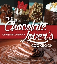 Enlarge image Cover: The Chocolate Lover's Cookbook - Front Table Books
