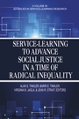 Cover: Service?Learning to Advance Social Justice in a Time of Radical Inequality - Information Age Publishing