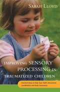 Cover: Improving Sensory Processing in Traumatized Children - Jessica Kingsley Publishers