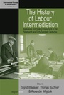 Cover: The History of Labour Intermediation - Berghahn Books