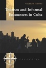 Cover: Tourism and Informal Encounters in Cuba - Berghahn Books
