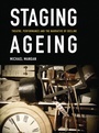 Cover: Staging Ageing - Intellect Books