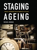 Cover: Staging Ageing - Intellect Books