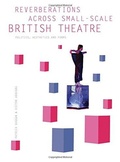 Cover: Reverberations across Small-Scale British Theatre - Intellect Books