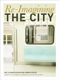 Cover: Re-Imagining the City - Intellect Books