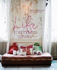 Enlarge image Cover: Life Unstyled - Ryland, Peters & Small Ltd