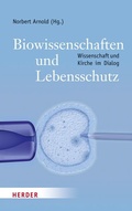 Cover: Biowissenschaften und Lebensschutz - Verlag Herder